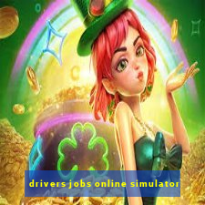 drivers jobs online simulator